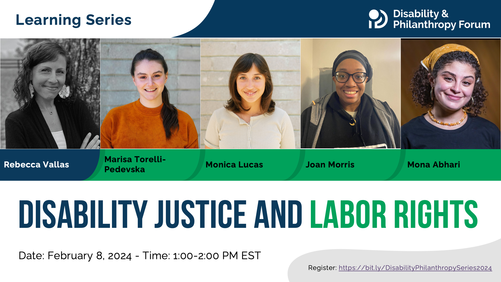 Photos of Disability Justice and Labor Rights moderator Rebecca Vallas and panelists Marisa Torelli-Pedevska, Monica Lucas, Joan Morris, and Mona Abhari. The date of the event is February 8, 2024 at 1:00pm ET.